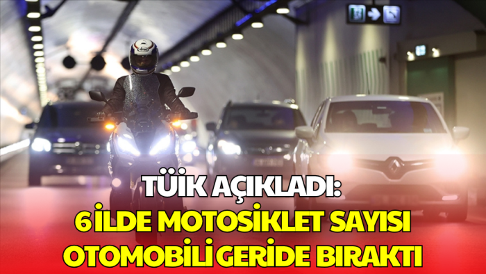 6 İlde Motosiklet Sayısı Otomobilleri Solladı